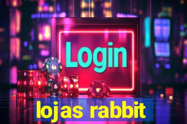 lojas rabbit